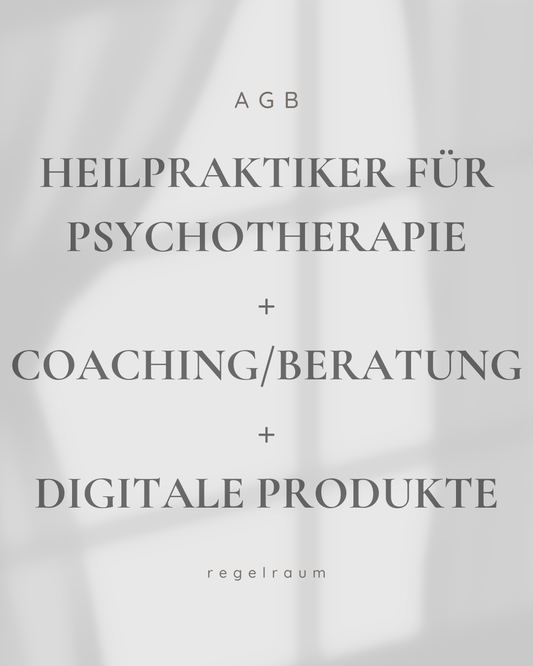 AGB - Heilpraktiker für Psychotherapie + Beratung/Coaching + Shop für digitale Produkte